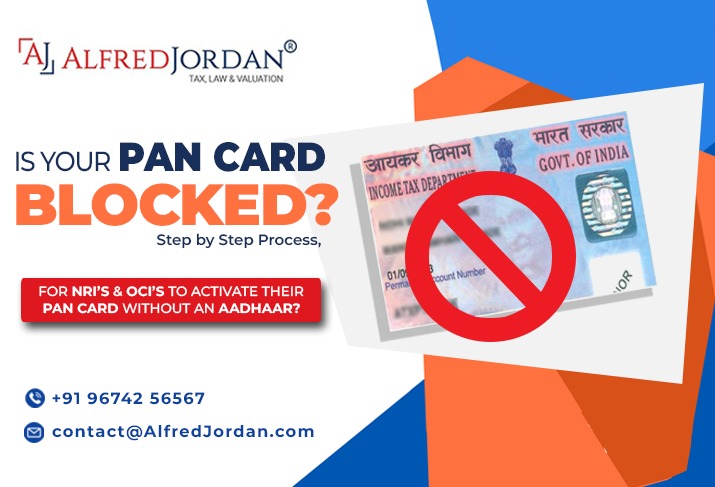 Is your PAN Card Blocked? Step by Step Process for NRI’s & OCI’s to Activate their PAN Card Without an Aadhaar?